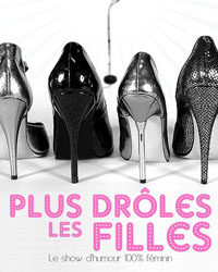 affiche du spectacle plus drôles les filles